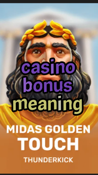 casino bonus meaning-3xn3u5udepyz9m9w5iat.com