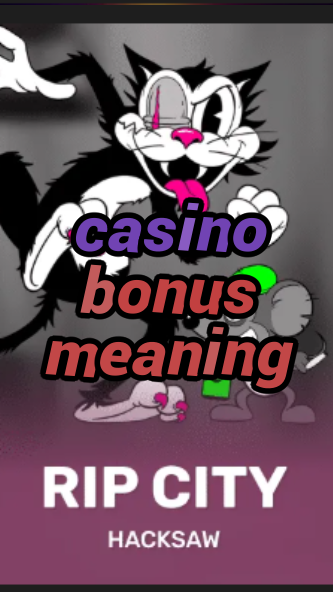 casino bonus meaning-3xn3u5udepyz9m9w5iat.com